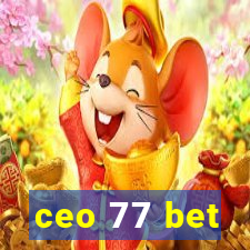 ceo 77 bet